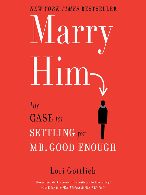 Title details for Marry Him by Lori Gottlieb - Wait list